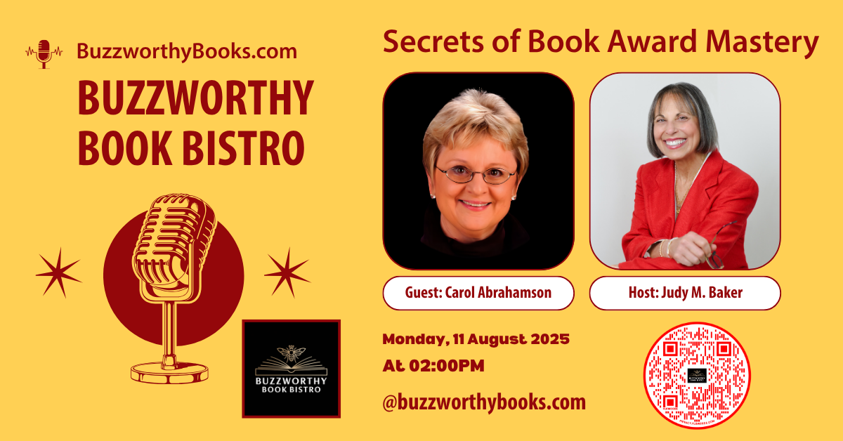 Carol Abrahamson reveals the secrets of book awards mastery. Photo of Carol and Judy M. Baker, host of the Buzzworthy Book Bistro. QR code to register